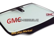 GMC ön şüşə (patpres) – endirimli satış və quraşdırma