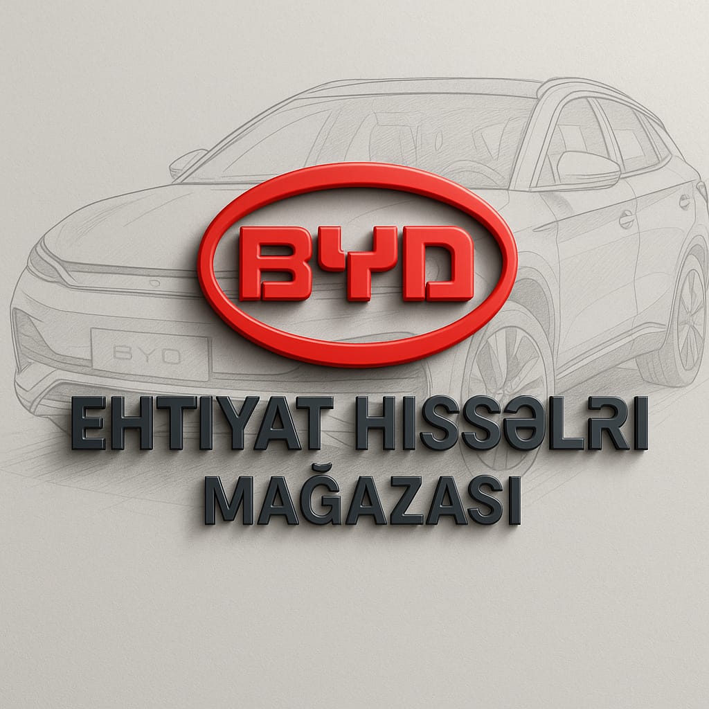 BYD EHTİYAT HİSSƏLƏRİ